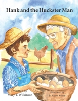 Hank and the Huckster Man 1954116519 Book Cover