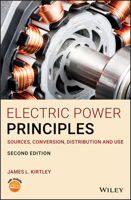 Electric Power Principles: Sources, Conversion, Distribution and Use 0470686367 Book Cover