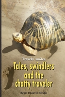 Travels’ smiles: Tales, swindlers and the chatty traveler B0B4PZCVSG Book Cover