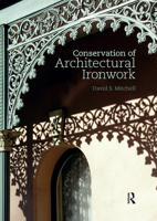 Conservation of Architectural Ironwork 1138923117 Book Cover