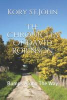 The Chronicles Of David Robinson: Bumps Along The Way 1090735855 Book Cover