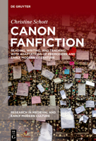 Canon Fanfiction: Reading, Writing, and Teaching with Adaptations of Premodern and Early Modern Literature 1501523376 Book Cover