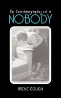 Autobiography of a Nobody 1477239588 Book Cover