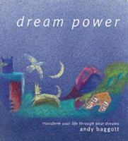 Dream Power: Transform Your Life through Your Dreams 1841810231 Book Cover