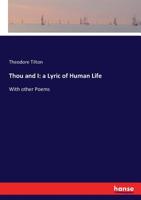 Thou and I: A Lyric of Human Life 3744784150 Book Cover