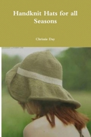 Handknit Hats for all Seasons 144616196X Book Cover