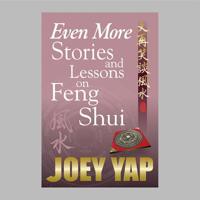 Even More Stories and Lessons on Feng Shui - Part III of a collection of Essays, Articles and Tutorials on Feng Shui 9833332730 Book Cover