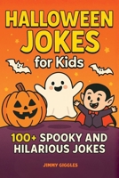 Halloween Jokes: Funny Halloween Jokes for Kids (Best Jokes for Kids) 1537701746 Book Cover