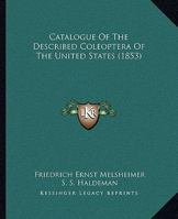 Catalogue of the Described Coleoptera of the United States 1164598317 Book Cover