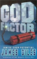 The God Factor: Ignite Your Potential 1562294296 Book Cover