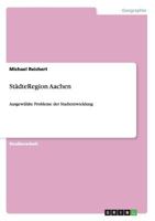 StädteRegion Aachen: Ausgewählte Probleme der Stadtentwicklung 3656354901 Book Cover