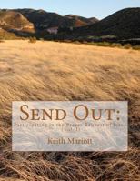 Send Out: Participating in the Prayer Request of Jesus 1466451521 Book Cover