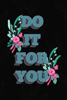 Do It For You: All Purpose 6x9 Blank Lined Notebook Journal Way Better Than A Card Trendy Unique Gift Black Solid Gray Texture Self Care 1704197090 Book Cover
