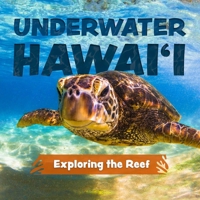 Underwater Hawaii: Exploring the Reef: A Children's Picture Book about Hawaii 1646046641 Book Cover