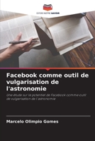 Facebook comme outil de vulgarisation de l'astronomie: Une étude sur le potentiel de Facebook comme outil de vulgarisation de l'astronomie 6206296946 Book Cover