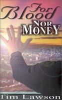 For Blood Nor Money 1591092019 Book Cover