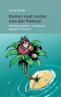 Komm mal runter von der Palme!: Wie Ärger entsteht - und was Sie dagegen tun können 3347206436 Book Cover