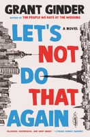Let's Not Do That Again 1250243785 Book Cover