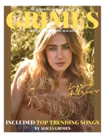 GRIMES MAGAZINE - OCTOBER 2022- ISSUE NO. 30: Atlantic Records Artist "Ingrid Andress" Is On The Front Cover And Elektra Records Music Artist, " The Snuts" Is On Our Back Cover B0BH23NVG3 Book Cover