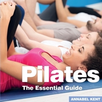 Pilates: The Essential Guide 1910843504 Book Cover