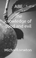 ABE The knowledge of good and evil B09S64Y2HP Book Cover