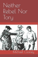 Neither Rebel Nor Tory 1442156031 Book Cover