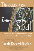 Dreams Are Letters from the Soul: Discover the Connections Between Your Dreams and Your Spiritual Life B0GTZRFPZ9 Book Cover