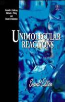 Unimolecular Reactions, 2nd Edition 0471922684 Book Cover