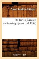 de Paris a Nice En Quatre-Vingts Jours (A0/00d.1889) 2012535798 Book Cover