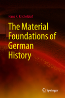 The Material Foundations of German History 3662735407 Book Cover
