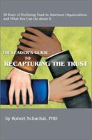 The Leader's Guide to Recapturing the Trust 0595287654 Book Cover