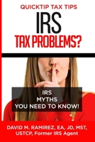 IRS TAX PROBLEMS? IRS MYTHS YOU NEED TO KNOW B086PVR2Z7 Book Cover