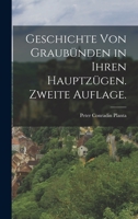 Geschichte von Graub�nden in ihren Hauptz�gen. Zweite Auflage. 1017763984 Book Cover