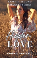 Hidden Love (Sapphic Second Chances) B0H3P4Q9D5 Book Cover