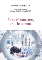 Le prématuré, cet inconnu B0FR3N1G5G Book Cover