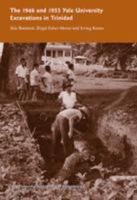 The 1946 and 1953 Yale University Excavations in Trinidad: Vol. # 92 0913516287 Book Cover
