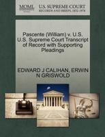 Pascente (William) v. U.S. U.S. Supreme Court Transcript of Record with Supporting Pleadings 1270521861 Book Cover
