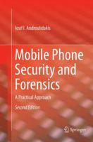 Mobile Phone Security and Forensics: A Practical Approach 3319297414 Book Cover