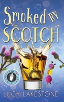 Smoked by Scotch (Bohemia Bartenders Mysteries) 1943134529 Book Cover