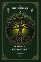 The Grimoire of Perpetual Enchantment B0GJRYL2FZ Book Cover