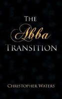 The Abba Transition 1425959709 Book Cover