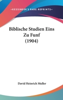 Biblische Studien Eins Zu Funf (1904) 1104291533 Book Cover