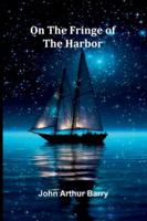 On The Fringe Of The Harbor 9373054511 Book Cover