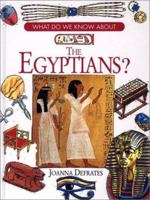 The Egyptians (What Do We Know About...? (Bedrick)) 0872263533 Book Cover
