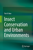 Insect Conservation and Urban Environments B077Z7RDYS Book Cover