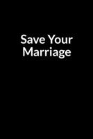 Save Your Marriage: The Busy American Wife's Guide to Saving Your Marriage through Text Messaging B0841H58J2 Book Cover