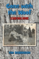 Gone With The Woof: A Bad Dog Book B09TMZ33VY Book Cover