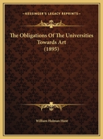 The Obligations of the Universities Towards Art 1120204321 Book Cover