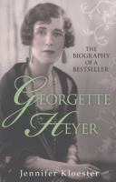 Georgette Heyer: Biography of a Bestseller 1402271751 Book Cover