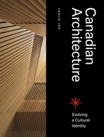 Canadian Architecture: Evolving a Cultural Identity 1773270389 Book Cover